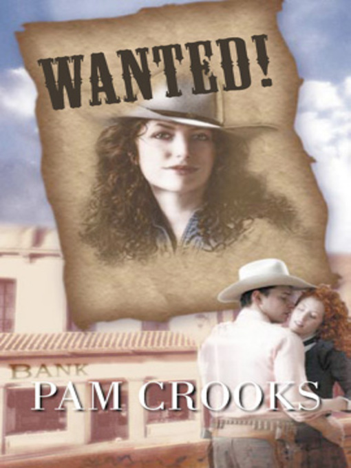 Title details for Wanted! by Pam Crooks - Available